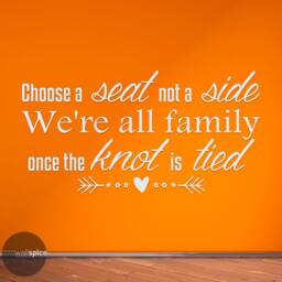 Choose A Seat Not Side We're All Family Once The Knot Is Tied Vinyl Wall Decal Sticker Wedding Decorations - thumbnail 3
