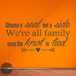 Choose A Seat Not Side We're All Family Once The Knot Is Tied Vinyl Wall Decal Sticker Wedding Decorations - thumbnail 2