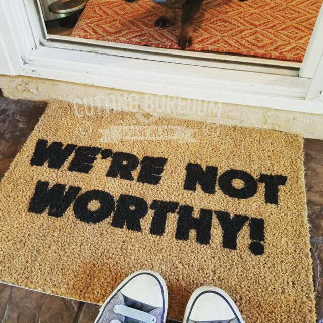 Funny Doormat, We're Not Worthy The Best Place For A Guest To Wipe Their Feet - image 1