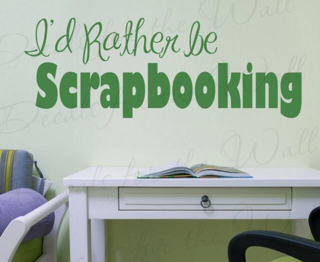 Id Rather Be Scrapbooking Scrapbook Themed Crafts Mom Mother Quote Decal Large Wall Saying Lettering Sticker Decorative Vinyl Decor Art S04 - image 1