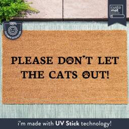 Please Don't Let The Cats Out Doormat - Pet Animal Lover Gift Funny Quote - thumbnail 1