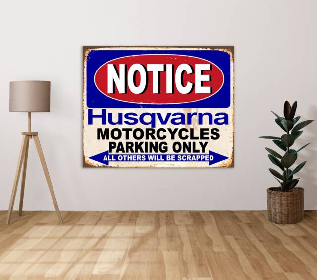 Notice Husqvarna Motorcycles Parking Only All Others Will Be Scrapped - Metal Sign Plaque Wall Art Decor Signage