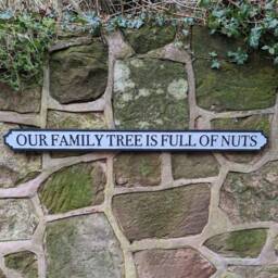 street Sign, Our Family Tree Is Full Of Nuts, Wall Hanging Indoor Or Outdoor - thumbnail 1