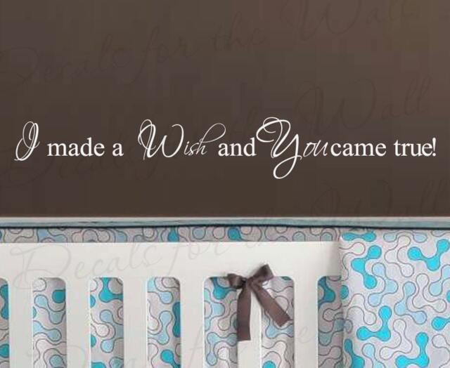 I Made Wish & You Cam True Girl Or Boy Room Kid Baby Nursery Vinyl Quote Design Saying Wall Decal Lettering Sticker Graphic Decor Art B36 - image 1