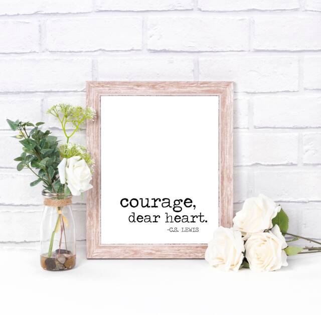 Courage Dear Heart, C.s. Lewis - Wall Art Instant Digital Download Printable Word Art, Vertical