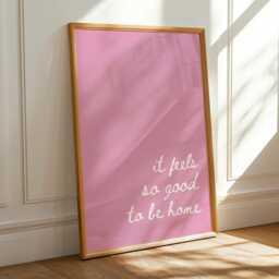 It Feels So Good To Be Home, Pink Girly Wall Print , Daily Affirmations Poster, Coquette Print, Cute Bedroom - thumbnail 3