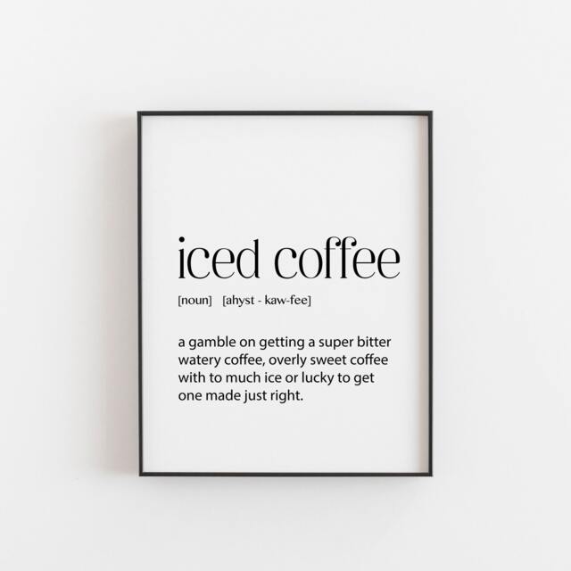 Coffee Gifts, Iced Definition, Print, Poster, Lovers Gift, Wall Art, Lover, Birthday Gift
