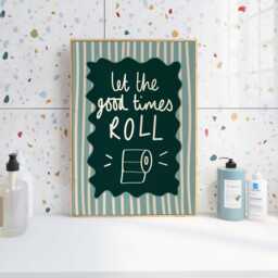 Funny Bathroom Gicl??e Print, Let The Good Times Roll, A3 A4 A5 Toilet Paper Artwork - thumbnail 3