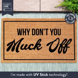 Why Don't You Muck Off - Funny Doormat Welcome Mat Gift Door Housewarming Home Decor Custom Made - thumbnail 1