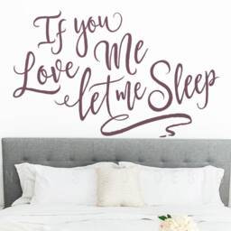 Wall Quote Decal - If You Love Me Let Sleep Vinyl Decal, Quote, Sticker, Funny Valentines Day Gift, Wife Gift - thumbnail 2