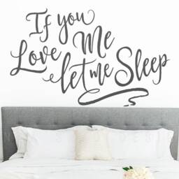 Wall Quote Decal - If You Love Me Let Sleep Vinyl Decal, Quote, Sticker, Funny Valentines Day Gift, Wife Gift - thumbnail 3