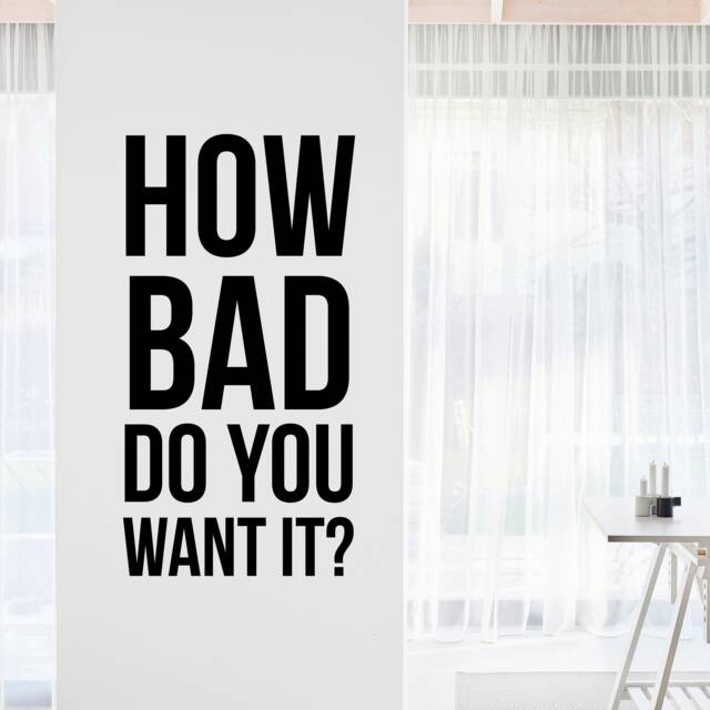 How Bad Do You Want It Inspirational Motivational Wall Decal Quote Art For Home Living Room Office Gym Decor Decorations 17x33 Inches - image 1