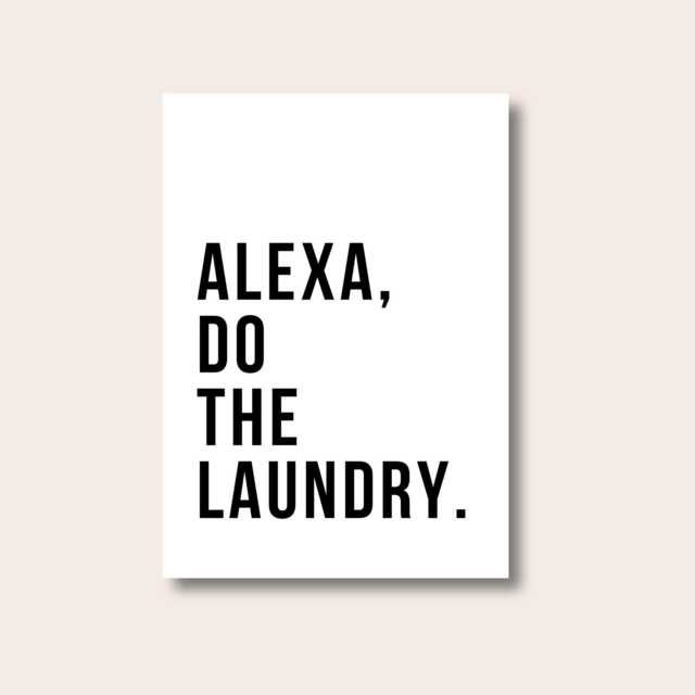 Alexa Do The Laundry, Kitchen Decor, Home Fun Print, Wall Art, Gift For Mum, Funny Sign, Print - image 1
