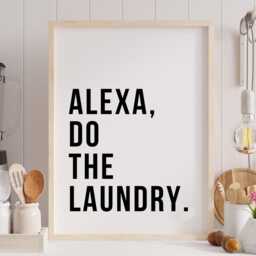Alexa Do The Laundry, Kitchen Decor, Home Fun Print, Wall Art, Gift For Mum, Funny Sign, Print - thumbnail 2