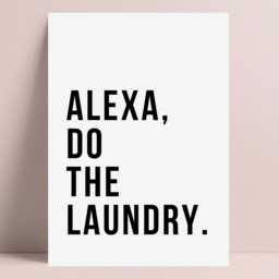 Alexa Do The Laundry, Kitchen Decor, Home Fun Print, Wall Art, Gift For Mum, Funny Sign, Print - thumbnail 3