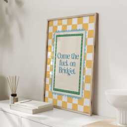 Come The Fck On Bridget Art Print Poster, Movie Theatre Broadway Quote, Sweary Funny Film Tv Quotes, Bedroom Decor, Jones - thumbnail 3