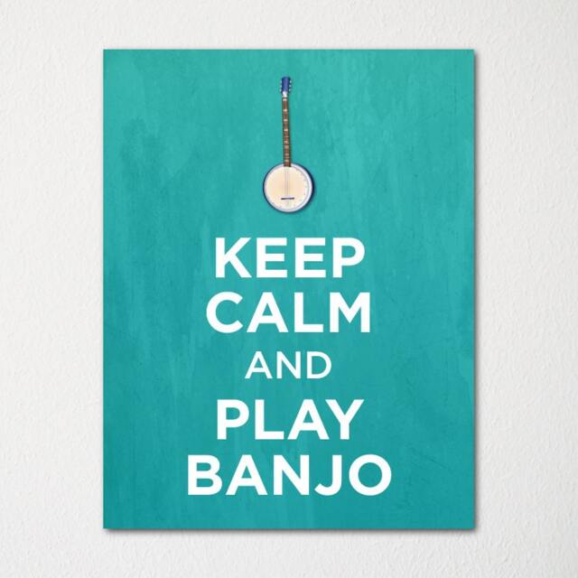 Keep Calm & Play Banjo - Fine Art Print Choice Of Color Purchase 3 Receive 1 Free Custom Prints Available - image 1