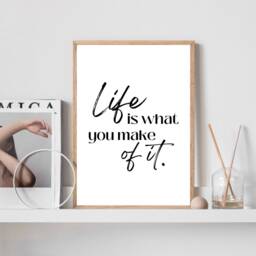 Quote Prints, Life Is What You Make Of It, Home Decor, Wall Art Inspiring Art, Office Quote - thumbnail 3