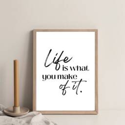 Quote Prints, Life Is What You Make Of It, Home Decor, Wall Art Inspiring Art, Office Quote - thumbnail 2
