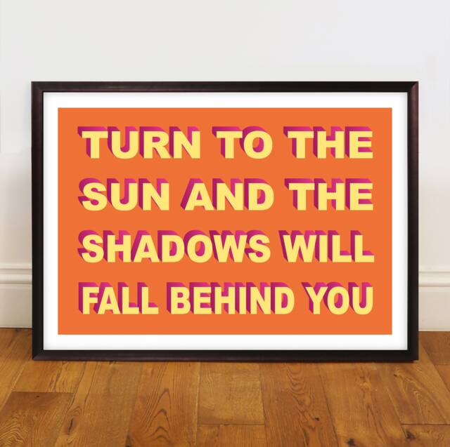 Turn To The Sun & Shadows Will Fall Behind You, Unframed Motivational Home Decor Phrase, Typography Quote, Inspirational Words - image 1