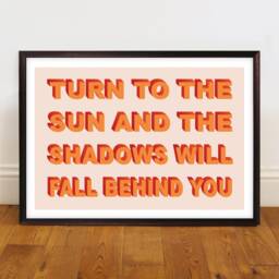 Turn To The Sun & Shadows Will Fall Behind You, Unframed Motivational Home Decor Phrase, Typography Quote, Inspirational Words - thumbnail 2