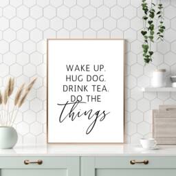 Wake Up Hug Dog Drink Tea Print, Quote Prints, Kitchen Wall Home Decor, Owner Gift, Print - thumbnail 1