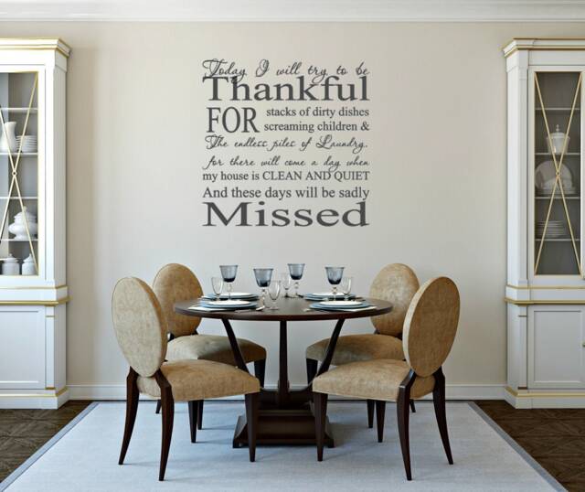 Today I Will Try To Be Thankful For The Stacks Of Dirty Dishes Screaming Children & Endless Piles Laundry. Vinyl Wall Decal - image 1