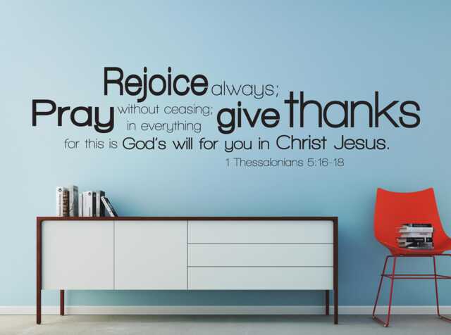 "Vinyl Wall Decal - 1 Thessalonians 516-18 ""Rejoice Always, Pray Without Ceasing in Everything Give Thanks..." - image 1