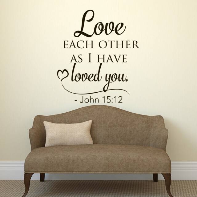 Bible Verse Wall Decal - Love Each Other As I Have Loved You Decal Quote John 1512 - Scripture Art Home Decor 073 - image 1