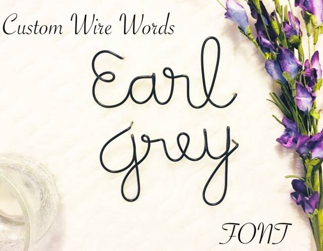 Earl Grey Font - Wire Words Word Sign Personalized Wall Art Custom Quote Hanging Name - image 1
