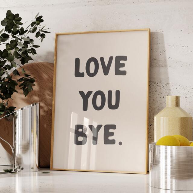 Love You Bye Wall Print, Unframed Card Art Quote Decor, Hallway Print - image 1