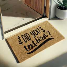 Did You Text First? - Funny & Bold Doormat For Modern Living A Playful Entryway Piece Social Media Lovers Sass Queens Coir Mat - thumbnail 3