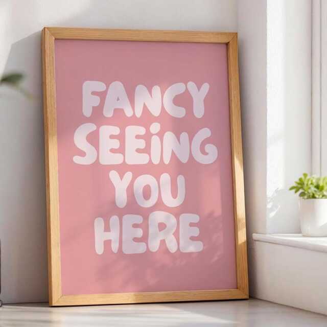 Fancy Seeing You Here Art Print, Funny Quote Blush Pink Hallway Wall Decor - image 1