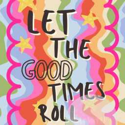Good Times Roll - Wall Print, Poster, Funky, Bathroom Decor, Colourful, Slogan, Groovy, Retro, Multicolour Maximalist 5x7/A5/A4/A3/A2/8x10 - thumbnail 4