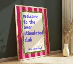 Welcome To The Overstimulated Club - Home Prints Decor Typography Posters Sweary Fun Print Living Room Bedroom Hallway - thumbnail 1