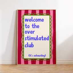Welcome To The Overstimulated Club - Home Prints Decor Typography Posters Sweary Fun Print Living Room Bedroom Hallway - thumbnail 2