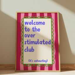 Welcome To The Overstimulated Club - Home Prints Decor Typography Posters Sweary Fun Print Living Room Bedroom Hallway - thumbnail 3