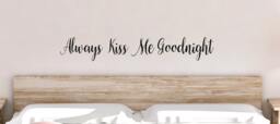 Vinyl Decal, Always Kiss Me Goodnight, Bedroom Sticker, Home Decor, Wall Decal - thumbnail 1