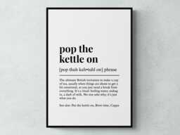 Pop The Kettle On Funny Definition British Phrase Gift Wall Art Print - thumbnail 1