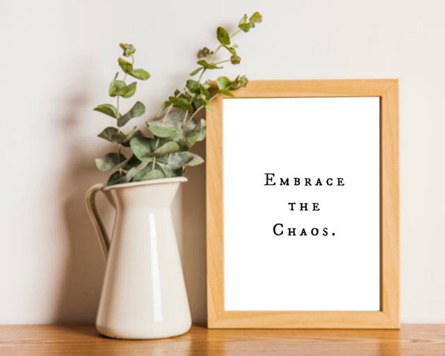 Embrace The Chaos, Printable Download, Wall Art, Parenting Wisdom, Small Kid Parent Gift, Minimalist Design
