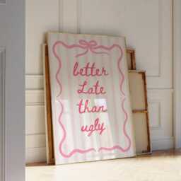 Better Late Than Ugly Wall Print, Pink Stripey Print, Coquette Girly Sassy Art, Aesthetic Bows, Funny Trendy Bedroom Poster - thumbnail 3