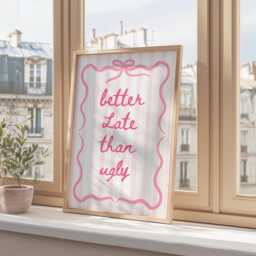 Better Late Than Ugly Wall Print, Pink Stripey Print, Coquette Girly Sassy Art, Aesthetic Bows, Funny Trendy Bedroom Poster - thumbnail 2