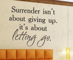 Surrender Isnt About Giving Up Its Letting Go Inspirational Motivational Quote Sticker Decoration Art Decor Vinyl Wall Lettering Decal J21 - thumbnail 1