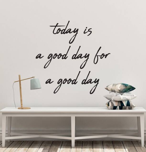 "Vinyl Wall Art Decal - ""Today Is A Good Day For Day" - image 1