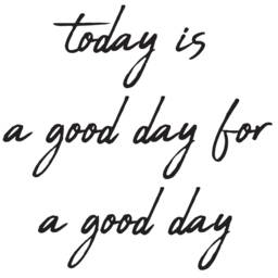 "Vinyl Wall Art Decal - ""Today Is A Good Day For Day" - thumbnail 3