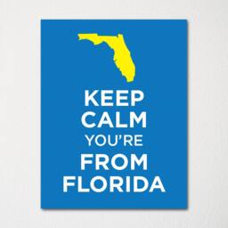 Keep Calm You're From Florida - Any Location Available Fine Art Print Choice Of Color Purchase 3 & Receive 1 Free - thumbnail 1