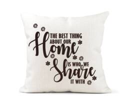 Cream Canvas Cushion, Scatter Home Decor, The Best Thing About Our Home Is Who We Share It With. Family Gift, Quote Cushion - thumbnail 1