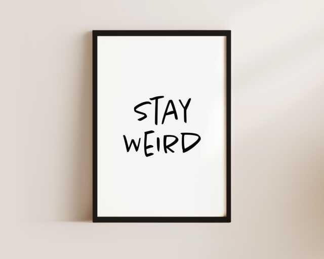 stay Weird Boys Bedroom Poster Print - Prints Teen Decor Sign Quirky Black & White - image 1