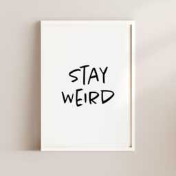 stay Weird Boys Bedroom Poster Print - Prints Teen Decor Sign Quirky Black & White - thumbnail 2