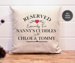 Personalised Nanny Cushion Mothers Day Gift Reserved For, Gift From Child Grandma - thumbnail 1